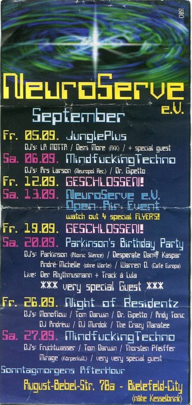 NeuroServe e.V. · September · JunglePlus · La Motta · Demi More (FKK) · Mindfucking Techno · Ars Larson (Neuropol Rec.) · Dr. Gipetto · Open Air Event · Parkinson's Birthday Party · Parkinson · Desperate Dan · Kaspar · André Michelle · Warren D. · Der Rhythmusmann (live) · Night of Residentz · Monoflow · Tom Darwin · Andy Tonic · DJ Andrew · DJ Murdok · The Crazy Manatee · Fruchtwasser · Thorsten Pfeiffer · Mirage (Körperkult)