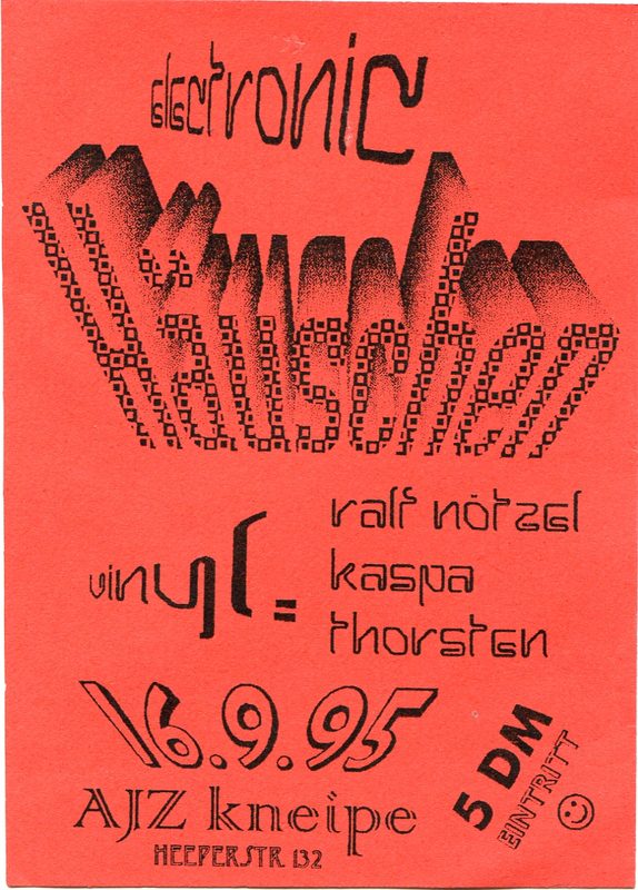 Electronic Rauschen · 16.09.1995 · AJZ Kneipe · Heeperstr. 132 Bielefeld · Vinyl: Ralf Nötzel · Kaspa · Thorsten · 5 DM Eintritt